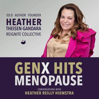 Time to Glow Up | Finding Yourself Again in Midlife | GenX Hits Menopause E27