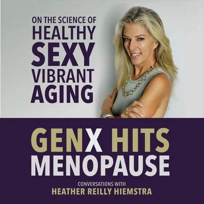 GenX Hits Menopause, E1 | Reason for Being