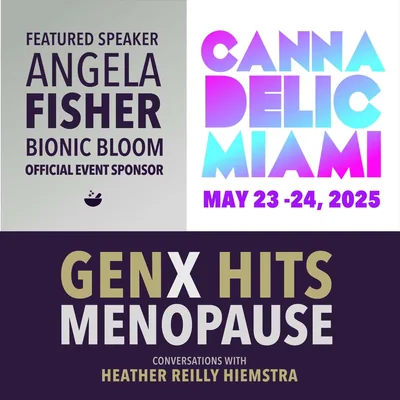 Let's Talk About Cannadelic Miami 2025 with Dr. Angela Fisher | GenX Hits Menopause, E11